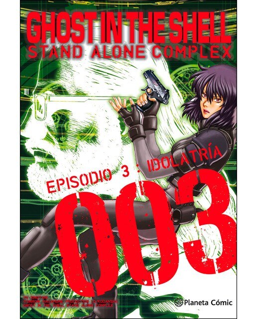 Ghost in the Shell Stand Alone Complex nº 03/05: Idolatría  (Tapa blanda con sobrecubierta) 1