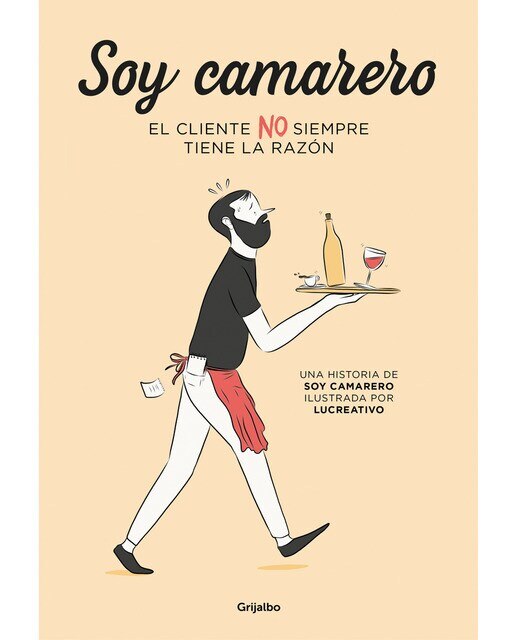 Soy camarero. El cliente NO siempre tiene la razón (Capa mole) 1