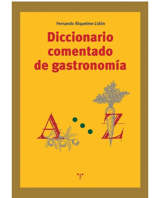 Diccionario comentado de gastronomía (Capa mole com abas) 1