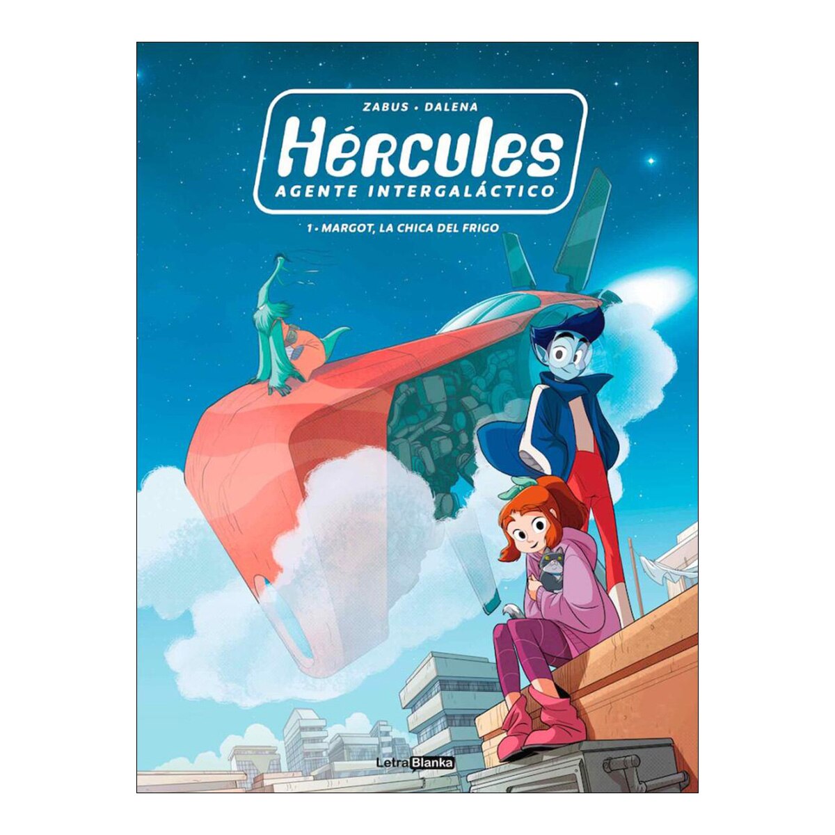 Imagen 0 de HERCULES AGENTE INTERGALACTICO. VOL. 01 MARGOT,LA CHICA DEL FRIGO (Tapa dura)