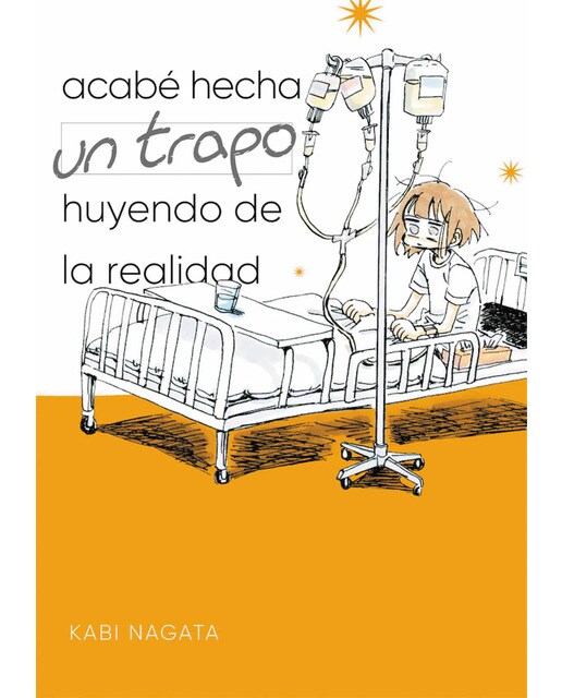 Imagen 0 de Acabé hecha un trapo huyendo de la realidad (Tapa blanda)