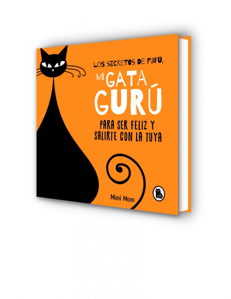 Los secretos de Fufú, mi gata gurú: para ser feliz y salirte con la tuya (Capa dura) 7