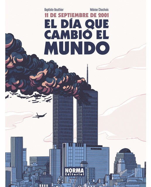 11 DE SEPTIEMBRE DE 2001. EL DÍA QUE CAMBIÓ EL MUNDO