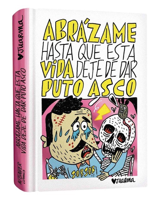 Imagem 0 de Abrázame hasta que esta vida deje de dar puto asco(Tapa blanda)