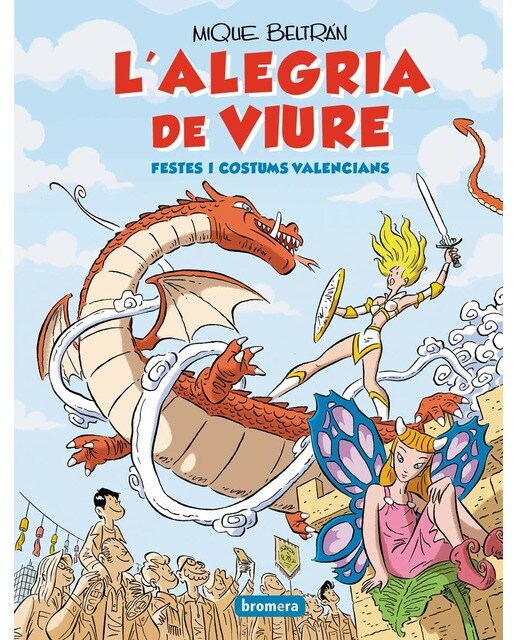 L'alegria de viure. Festes i costums valencians(Tapa dura) 1