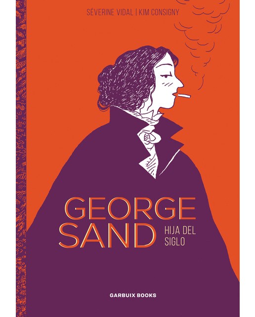 George Sand: Hija del siglo (Capa mole com abas) 1