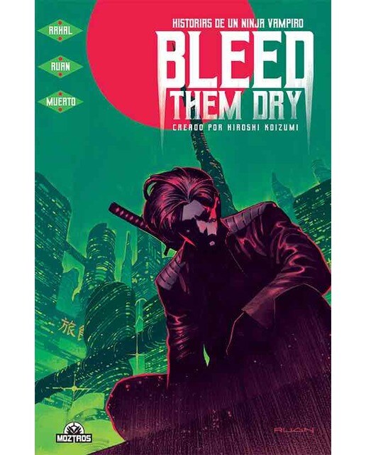 Imagen 0 de BLEED THEM DRY. HISTORIAS DE UN NINJA VAMPIRO