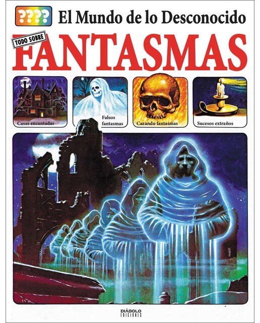 El mundo de lo desconocido.Todo sobre los fantasm 1