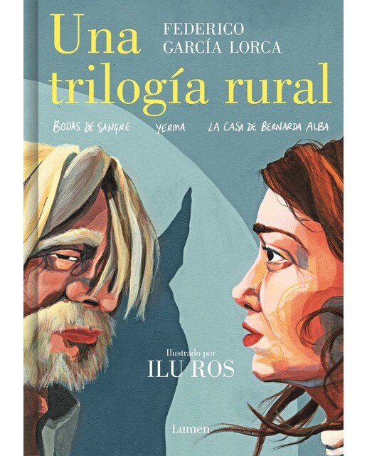 Imagen 0 de Una trilogía rural (Bodas de sangre, Yerma y La casa de Bernarda Alba): El nuevo libro de la aclamada autora de «Federico»  (Tapa dura)