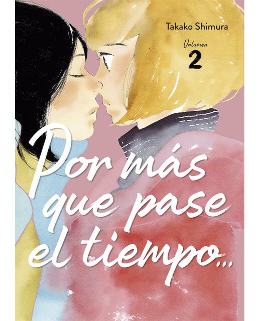 Imagen 1 de Por mas que pase el tiempo 02 (Tapa blanda)