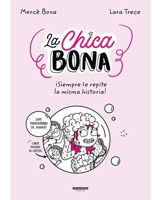 La Chica Bona: ¡Siempre se repite la misma historia! (Capa mole) 1