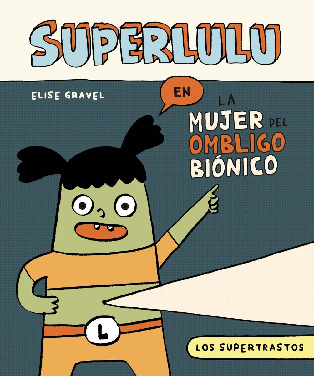 Los supertrastos: Superlulu (Capa dura) 1