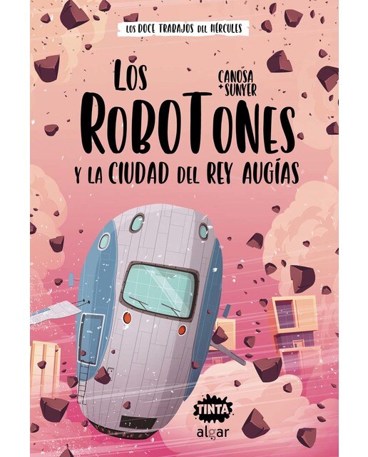 Los Robotones y la ciudad del rey Augías (Capa dura) 1