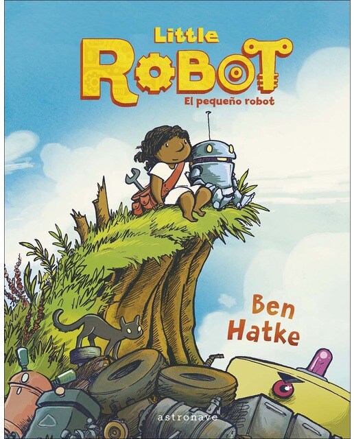 LITTLE ROBOT. EL PEQUEÑO ROBOT (Capa dura) 1
