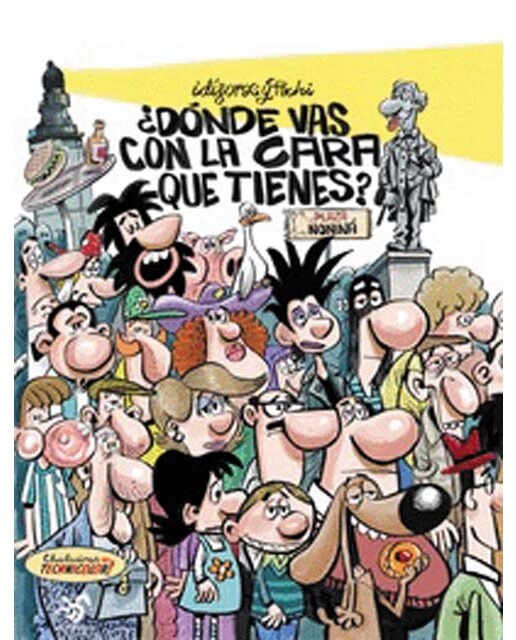 ¿Dónde vas con la cara que tienes? 1