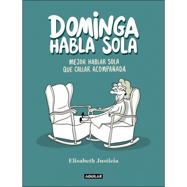 Imagem 0 de (Dominga habla sola - Mejor hablar sola que callar acompañada: :) (Capa dura)