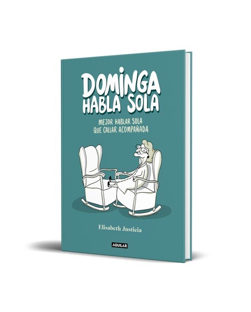 (Dominga habla sola - Mejor hablar sola que callar acompañada: :) (Capa dura) 4