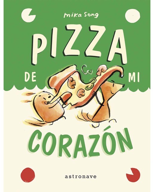 PIZZA DE MI CORAZON. NORMA Y PANCHI 3 (Capa dura) 1