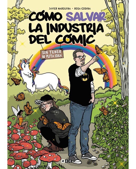 Imagem 0 de Cómo salvar la industria del cómic sin tener ni puta idea (Capa dura)