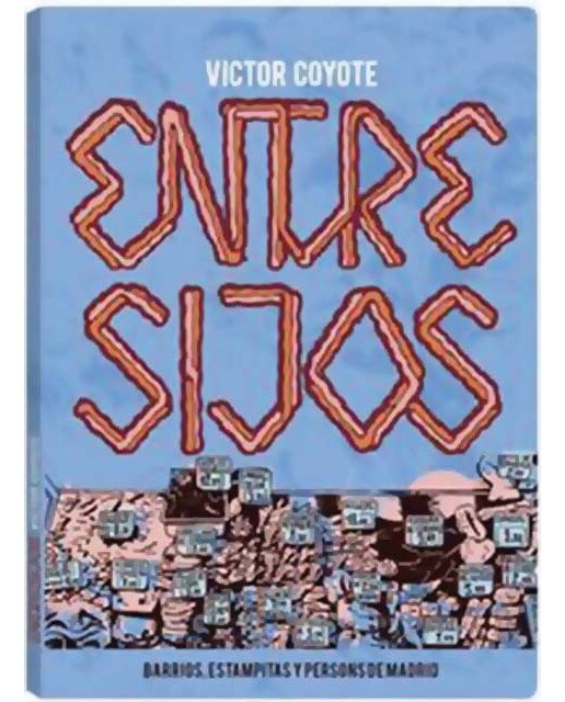 ENTRESIJOS: Barrios, estampitas y persons de Madrid (Capa mole) 1