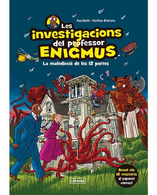 Les investigacions del professor Enigmus: La maledicció de les 12 portes (Capa mole com abas) 1