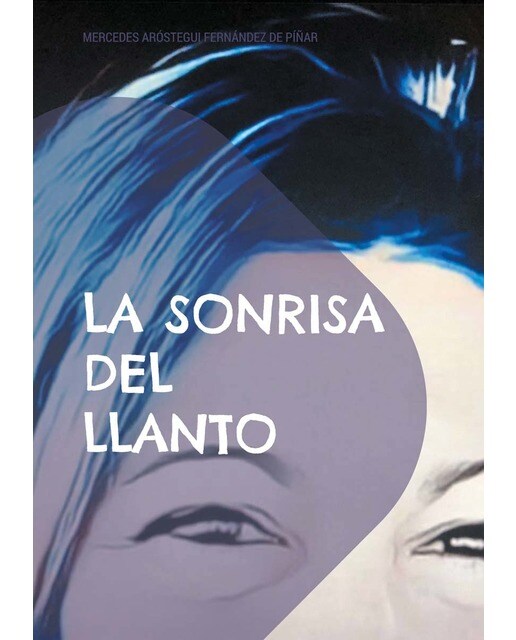 La sonrisa del llanto: -Relatos y poesías- (Capa mole) 1