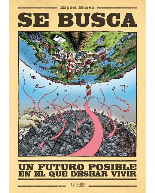 Se busca un futuro posible en el que desear vivir: Lecturas instantáneas para tiempos de premura y zozobra (Capa dura) 1
