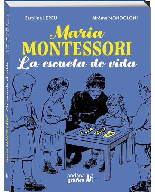 Maria Montessori: La escuela de vida (Capa mole) 1