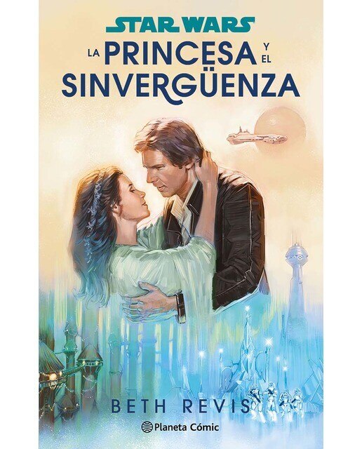 Imagen 0 de Star Wars. La princesa y el sinvergüenza (novela)  (Tapa blanda con solapas)
