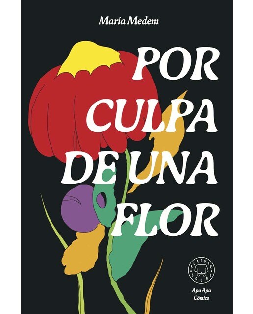 Por culpa de una flor. Nueva edición. (Capa dura) 1