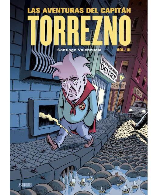 Las aventuras del Capitán Torrezno, volumen 3. Capital de provincias del dolor y Los años oscuros (Capa mole) 1