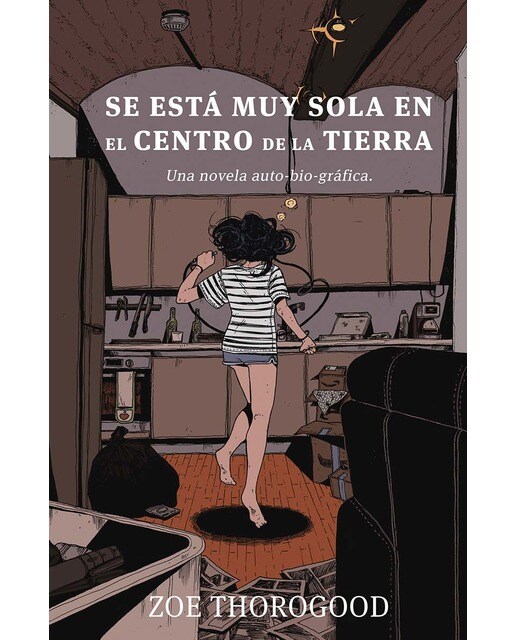 Imagen 0 de SE ESTA MUY SOLA EN EL CENTRO DE LA TIERRA  (Tapa dura)