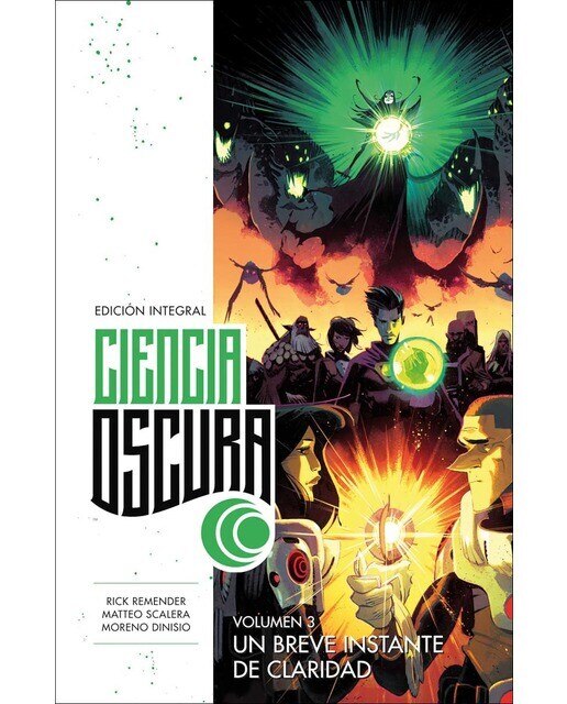 Imagen 0 de CIENCIA OSCURA ED. INTEGRAL 03. UN BREVE INSTANTE DE CLARIDAD  (Tapa dura)