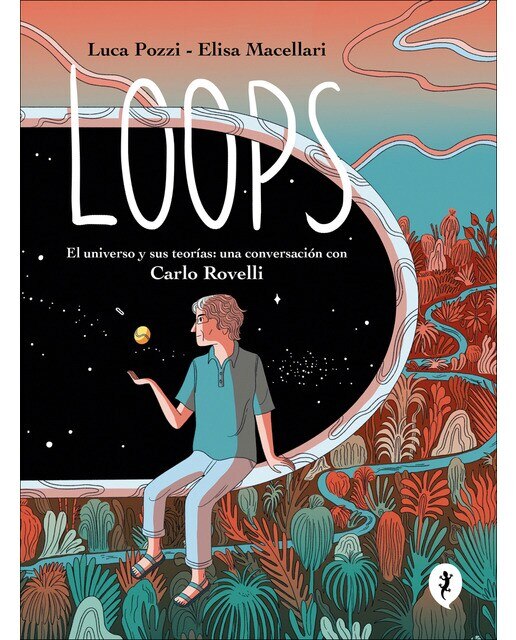 Imagen 0 de Loops: El universo y sus teorías: una conversación con Carlo Rovelli (Tapa blanda)