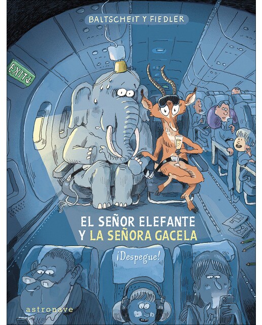EL SEÑOR ELEFANTE Y LA SEÑORA GACELA. ¡DESPEGUE! (Capa dura) 1