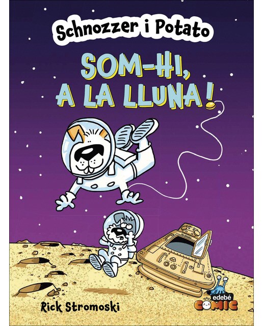 SCHNOZZER I POTATO: SOM-HI, A LA LLUNA 1