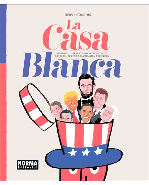 Imagen 0 de LA CASA BLANCA: HISTORIA ILUSTRADA DE LOS PRESIDENTES DE LOS EE. UU. DE GEORGE WASHINGTON A JOE BIDEN  (Tapa dura)