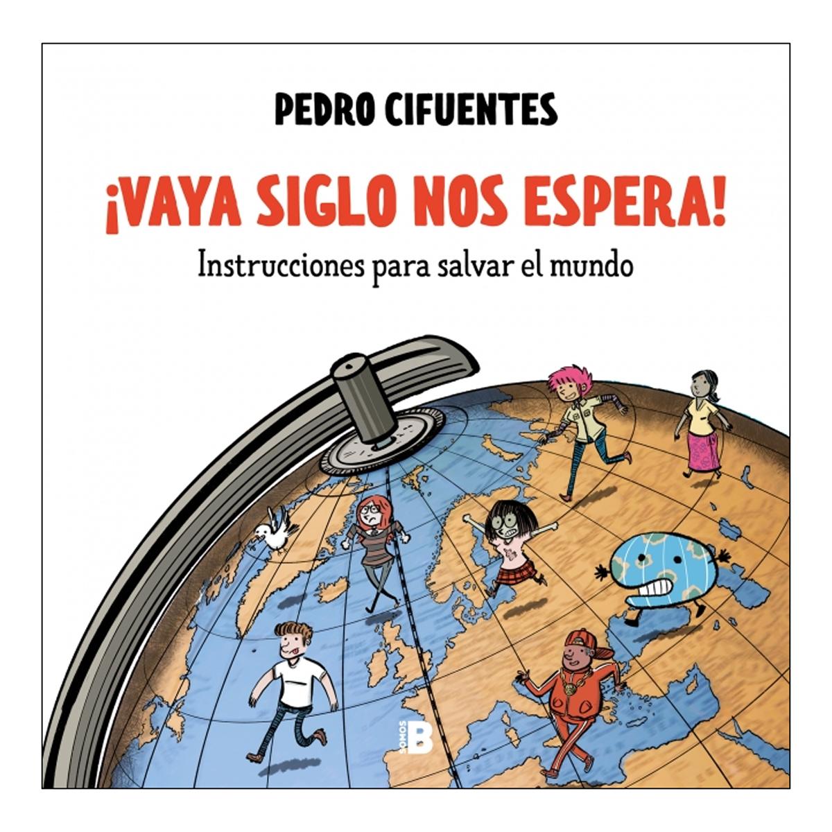 Imagem 0 de ¡Vaya siglo nos espera! (Instrucciones para salvar el mundo 1) (Capa mole)