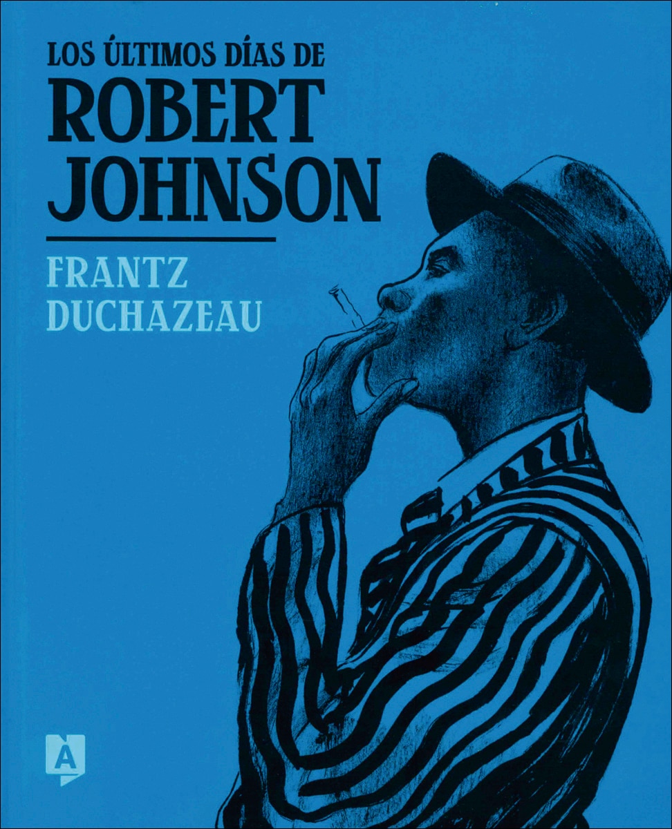 Imagen 0 de Los últimos días de Robert Johnson (Tapa dura)