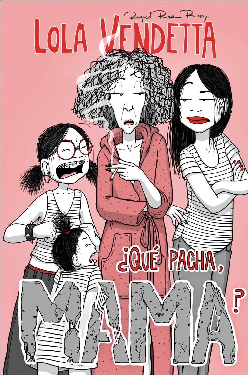 Lola Vendetta. ¿Qué pacha, Mama? (Capa mole com abas) 1