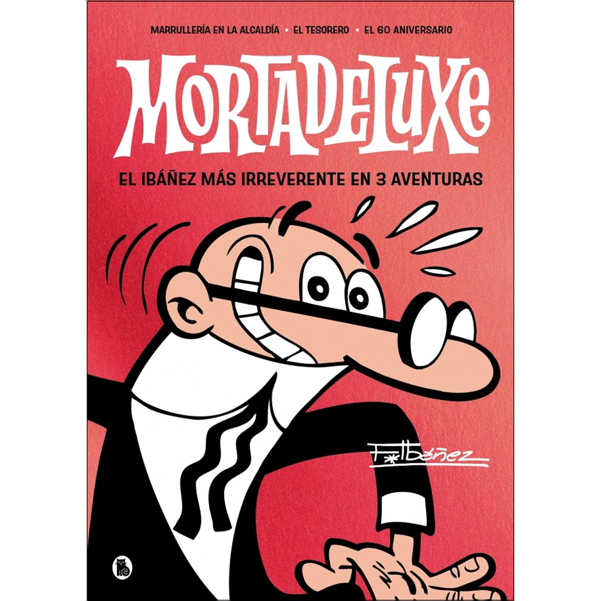 Mortadeluxe: El Ibáñez más irreverente en 3 aventuras (Capa dura) 1