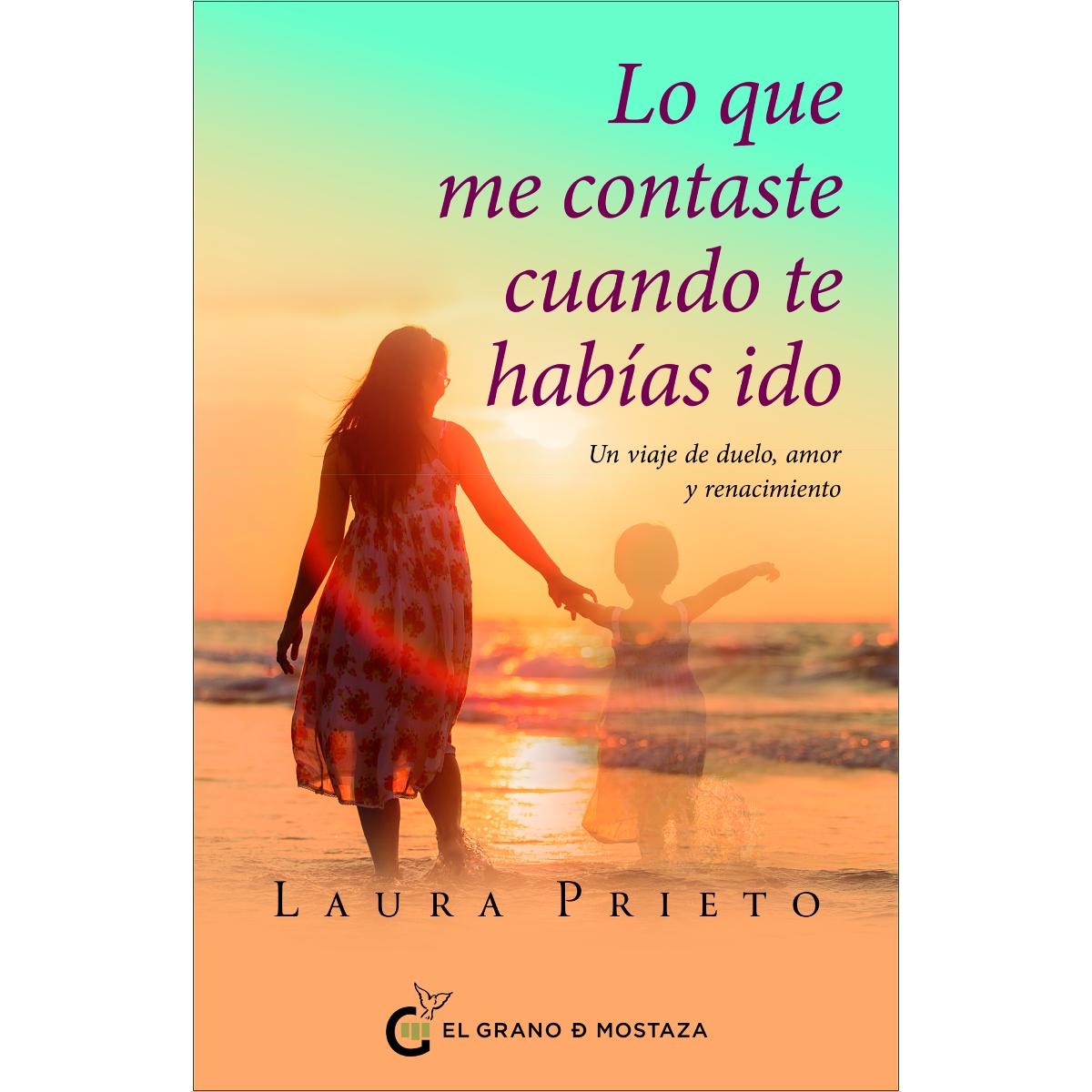 Imagem 0 de Lo que me contaste cuando te habías ido: Un viaje de duelo, amor y renacimiento (Capa mole com abas)
