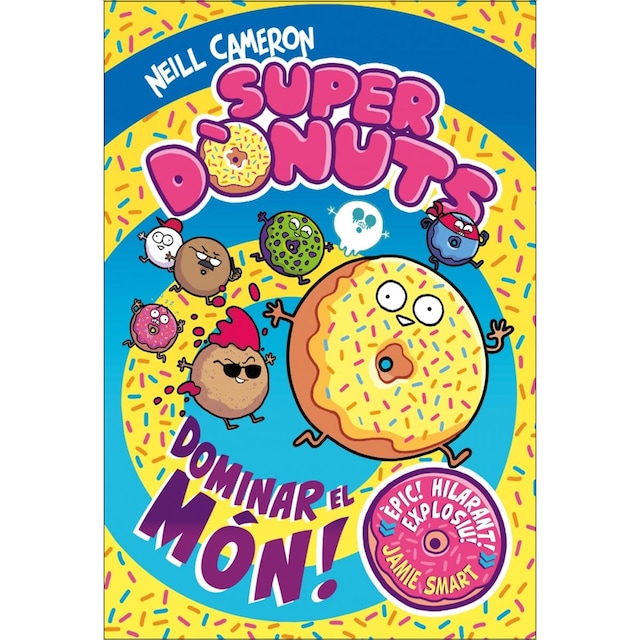 Imagem 0 de Superdònuts 1 - Dominar el món! (Capa dura)