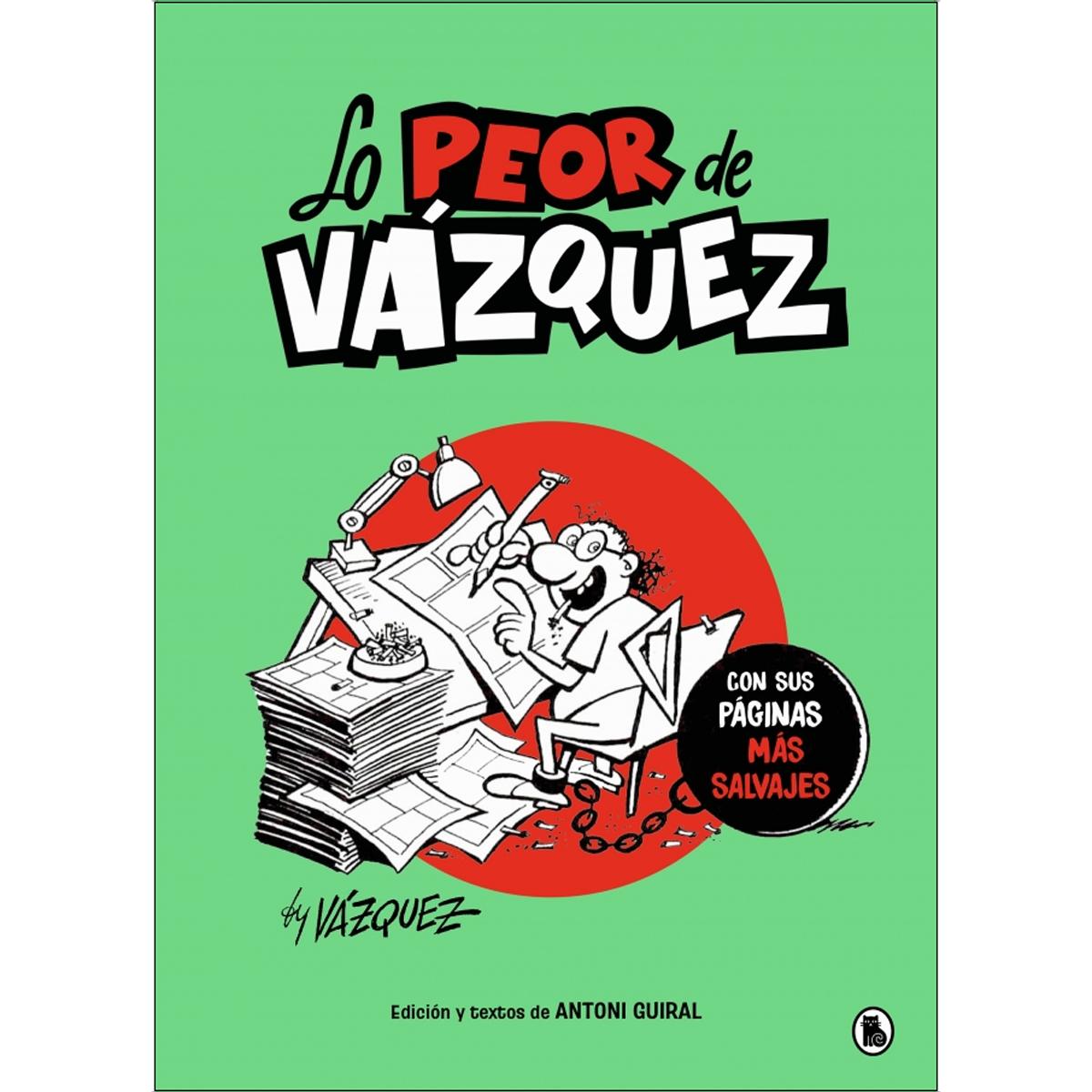 Imagem 0 de Lo peor de Vázquez: Con sus páginas más salvajes (Capa dura)
