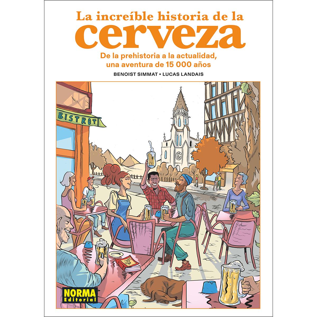 LA INCREIBLE HISTORIA DE LA CERVEZA (Capa dura) 1