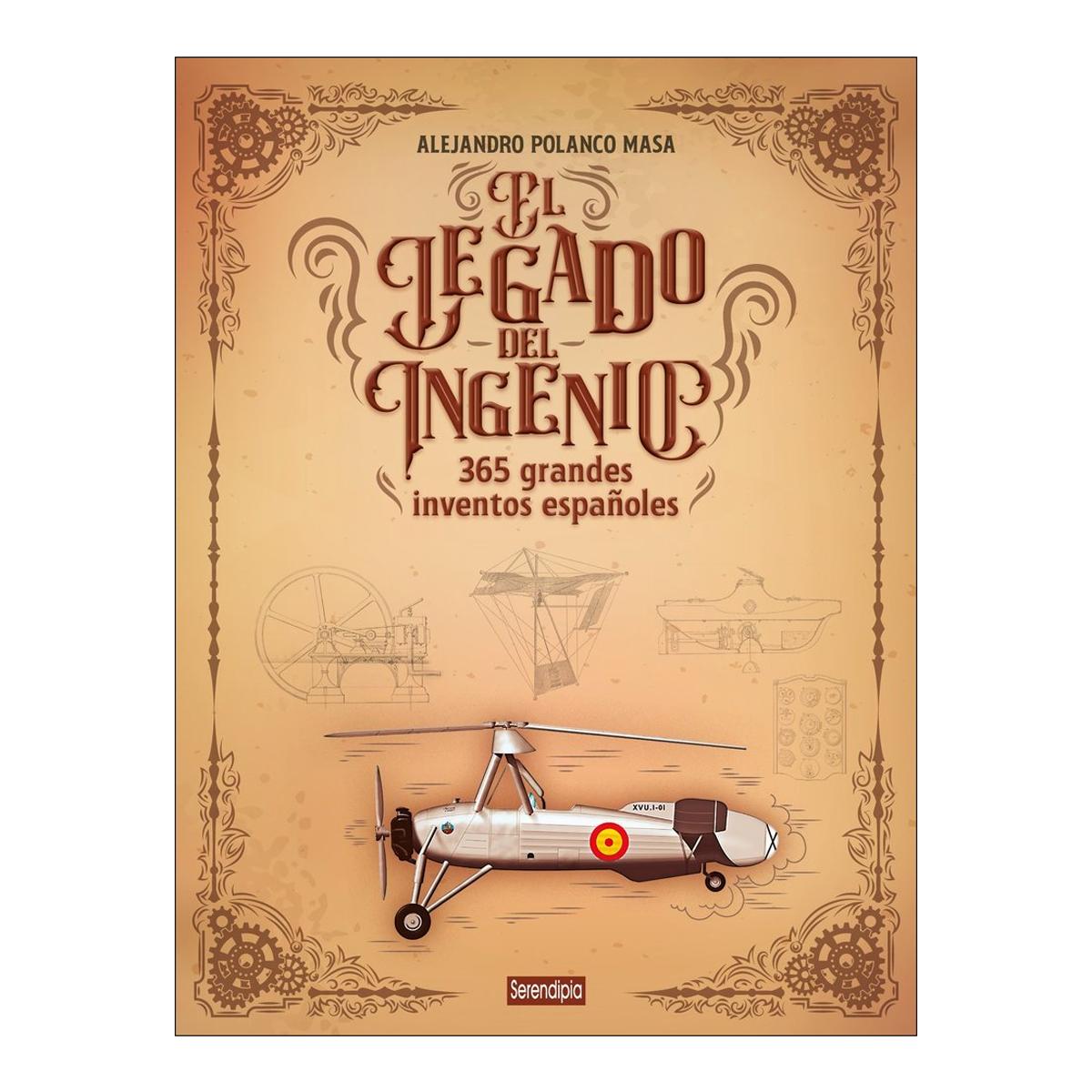 El legado del ingenio. 365 grandes inventos españoles (Capa dura) 1