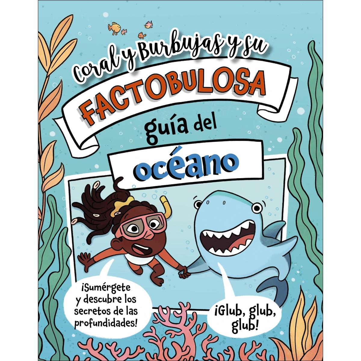 Imagem 0 de Coral y Burbujas y su factobulosa guía del océano