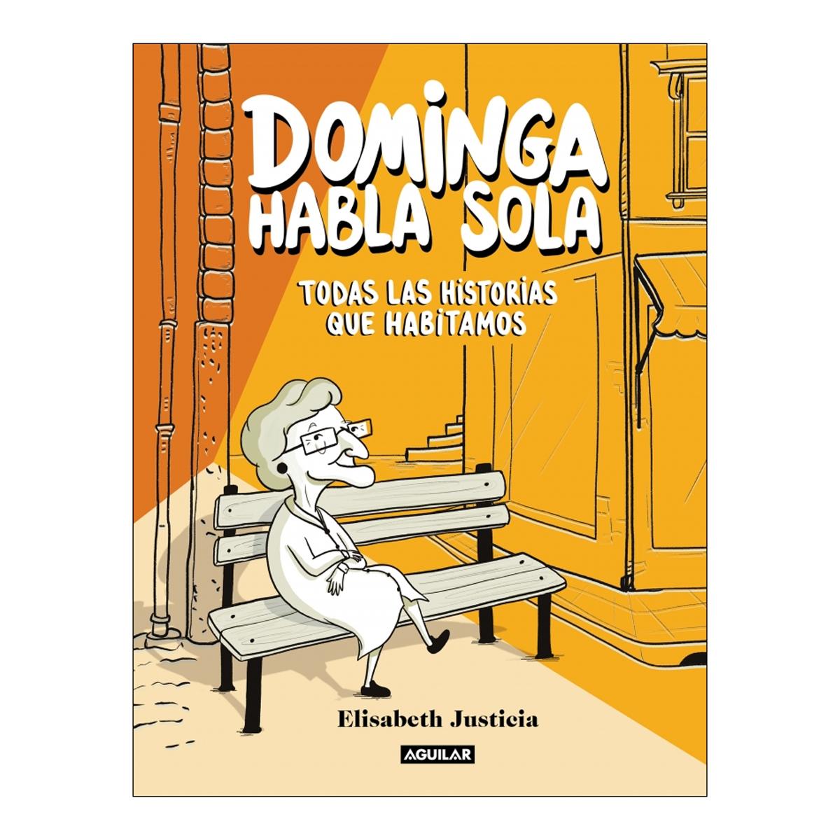 Imagem 0 de Dominga habla sola - Dominga habla sola. Todas las historias que habitamos (Capa dura)