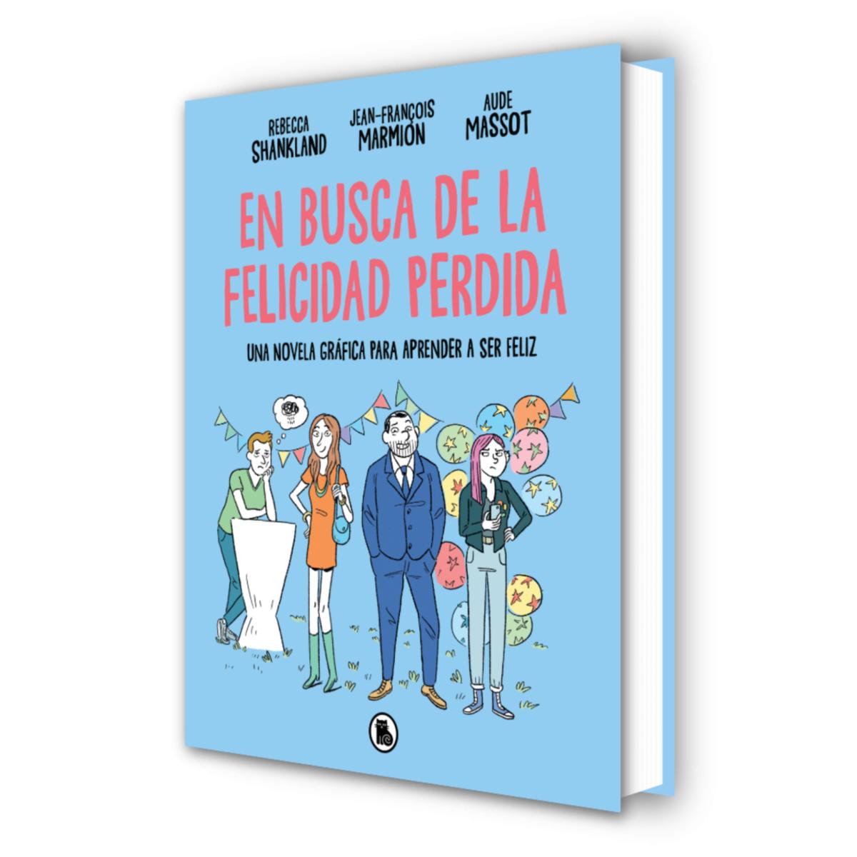 En busca de la felicidad perdida: Una novela gráfica para aprender a ser feliz (Capa dura) 2