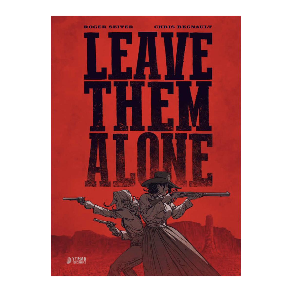 Leave them alone 1